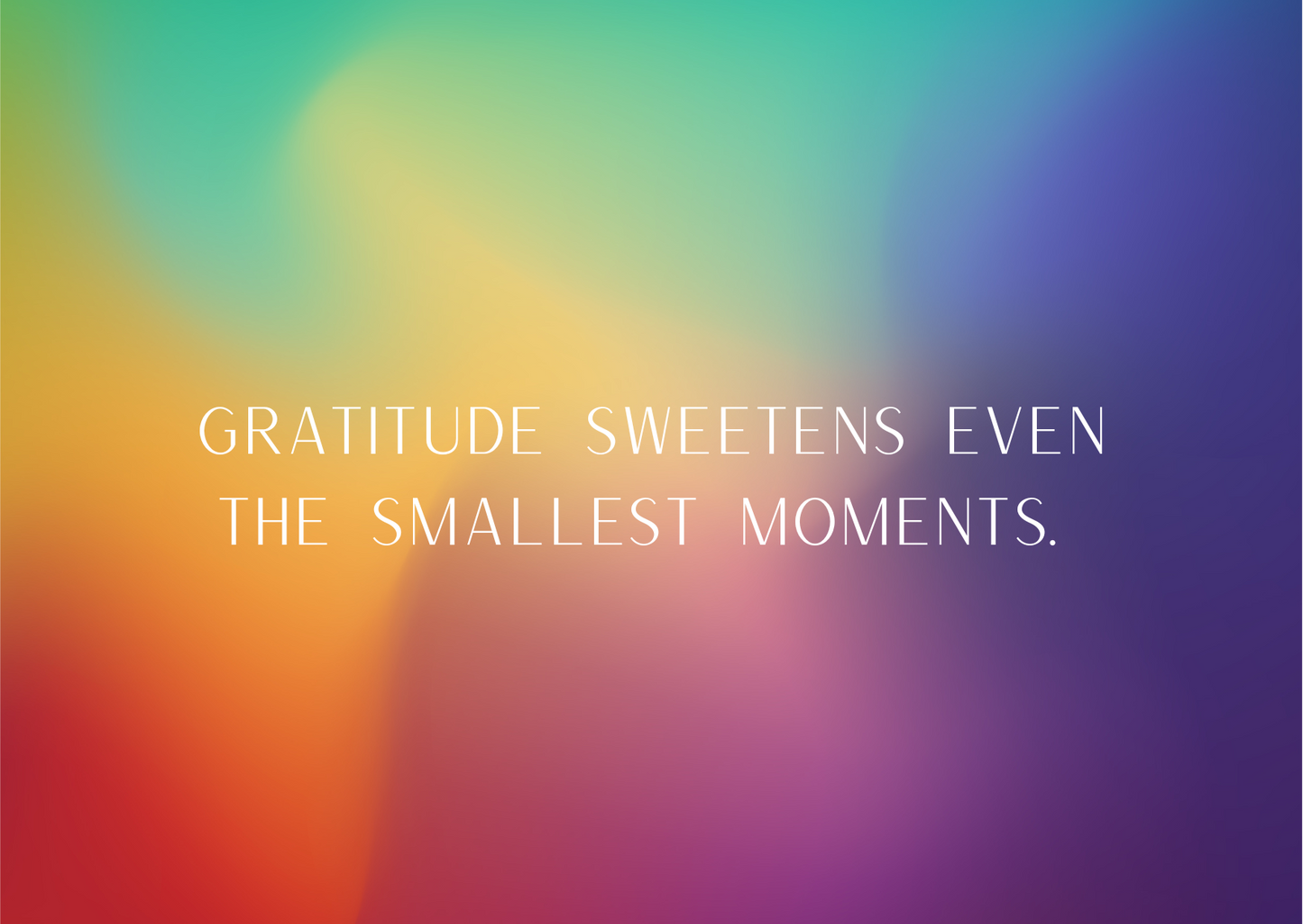 Gratitude Quotes - daily cards, frames or posters